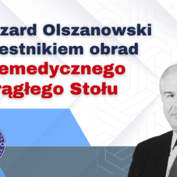 Ryszard Olszanowski – Prezes Izby, członkiem Telemedycznego Okrągłego Stołu